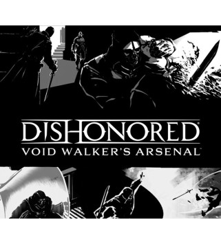 Dishonored - Void Walker Arsenal DLC Steam Key GLOBAL